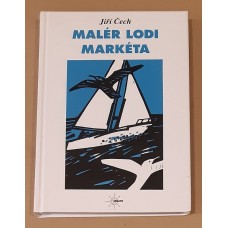 Jiří Čech - Malér lodi Markéta